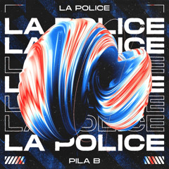 PILA B - La Police