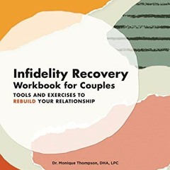 [ACCESS] EPUB KINDLE PDF EBOOK Infidelity Recovery Workbook for Couples: Tools and Exercises to Rebu