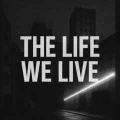 The Life We Live – Dark, Hypnotic Techno for Late Nights