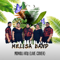 Momoli Atu (Live) [feat. To'oala Eteru]
