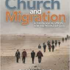 [Free] KINDLE 🖌️ The Church and Migration: A Theological Vision for the People of Go