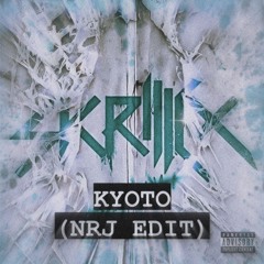 Skrillex - Kyoto (NRJ Edit) [FREE DL]
