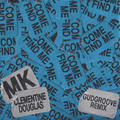 Come Find Me (GudGroove Remix) [PREVIEW]