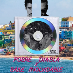 Pobre Diabla X BAILE INoLVIDABLE (FILTERED MASHUP) by iamdavidpavaz