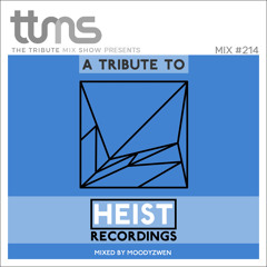 #214 - A Tribute To Heist Recordings - mixed by Moodyzwen