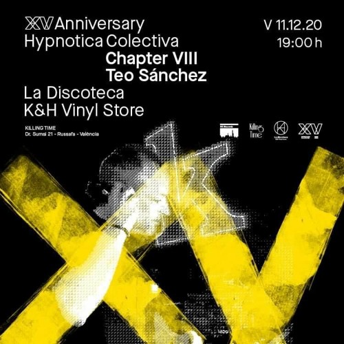 XV Anniversary Hypnotica Colectiva Chapter VIII DJset TEO@La Discoteca K&H Vinyl Store