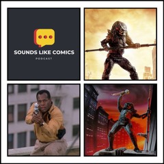 Sounds Like Comics Ep 327 - Predator 2 (Movie 1990)