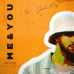 Jordan May - Me And You
