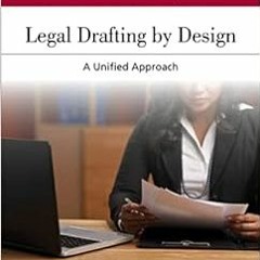 [Download] EBOOK 📕 Legal Drafting by Design: A Unified Approach (Aspen Coursebook Se