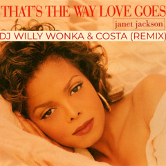 That's The Way Love Goes (DJ Willy Wonka & Costa Remix)