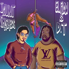 El Flow & D.T. - Jaunt Smashers (Prod. By Mazi)