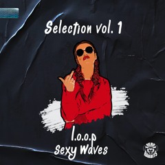 L.O.O.P - Sexy Waves (Extended Mix)