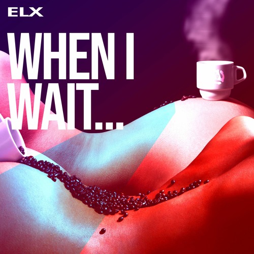 Elx - When - I-wait - Dnb