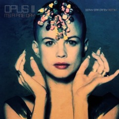 Opus III - It's A Fine Day (Deaky Ear Candy Remix)