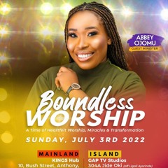 BOUNDLESS WORSHIP - First Service - Minister Abbey Ojomu