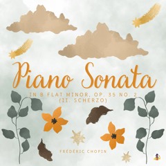 Piano Sonata in B Flat Minor 'Funeral March', Op. 35 No. 2 - II. Scherzo