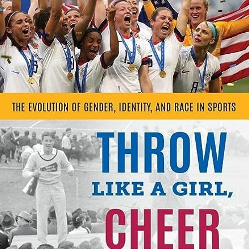 Listen to playlists featuring ⏳ DOWNLOAD EPUB Throw Like a Girl. Cheer