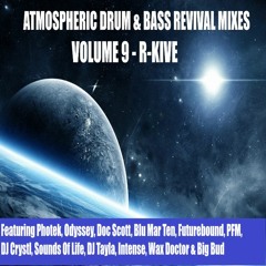 DJ R-Kive - Atmospheric Drum & Bass Revival Mix Series - Volume 9
