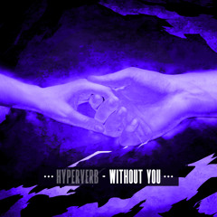 Hyperverb - Without You
