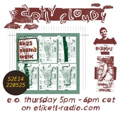 partly cloudy S2E14 220525 'soundwalk special'
