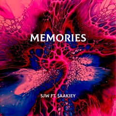 Memories - SJW Ft. $aakiey (Prod.N4Beats)
