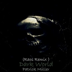 Patrick Müller - Dark World ( Raos Remix ) 📀 Puntazo Label Records 📀