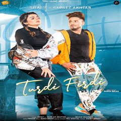 Turdi Firdi (feat. Gurlej Akhtar)