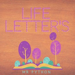 Mr Python - Life Letter's Official Audio