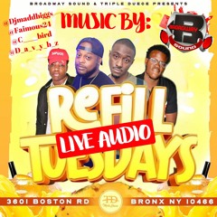 REFILL TUESDAY BROADWAY SOUND LIVE (PT2) JULY 5TH