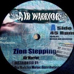 AWR1 Zion Stepping 7" 1 & 5 Mix by AIR WARRIOR distr. by Sta'Kulcha Music Distribution London UK
