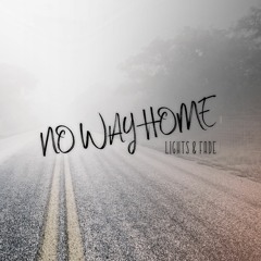 Lights & Fade - No Way Home