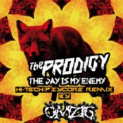 The Prodigy - The Day Is My Enemy. Hi-Tech - Psycore Remix By OMZIG