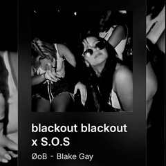 blackout blackout x S.O.S