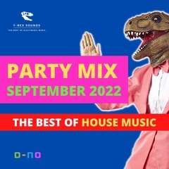 Party Mix September 2022 | Funky, House & Tech House | T-Rex Sounds by D-NO Episode 10