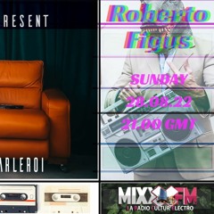 The Sunday Mixtape present Roberto Figus - 28.08.2022 on MixxFM
