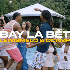 BAY LA BÈT Lewismelo & Dcamp