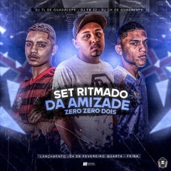 SET RITMADO DA AMIZADE 002 [[ DJ's FB, TL & CH  ]]
