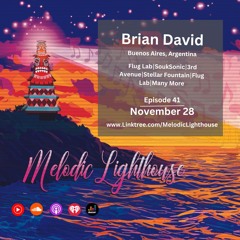 Brian David - Melodic Lighthouse #41 (11.28.24)