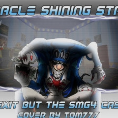 Miracle Shining Stars [ Secret Exit but the Smg4 cast sing it ]