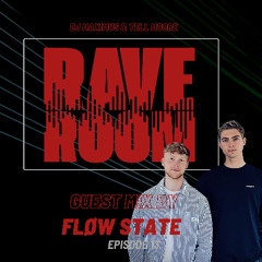 FLØW STATE - Rave Room Episode 13 Guest Mix