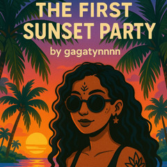 The First Sunset Party