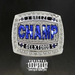 J Breeze - CHAMP Feat. Gelxtorob