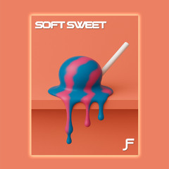 Soft Sweet (Original Mix)
