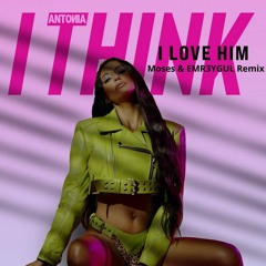 ANTONIA - I Think I Love (MOSES & EMR3YGUL Remix)