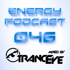 TrancEye - Energy Podcast 046