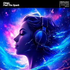 Dżeju - Feel The Spark (Out Now)