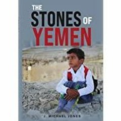 (Read PDF) The Stones of Yemen