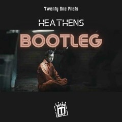 TwentyOnePilots - Heathens(MidsT Bootleg)FREEEEE!!!