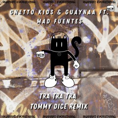 Tra Tra Tra (TOMMY DICE REMIX)