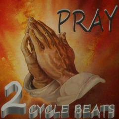 PRAY (2CYCLE BEATS NEW 2024)